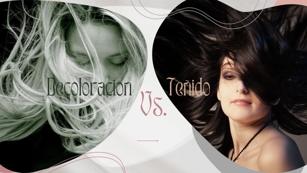 Decoloración Vs Teñido Decoloración - Teñido